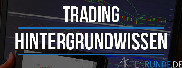 Trading Hintergrundwissen